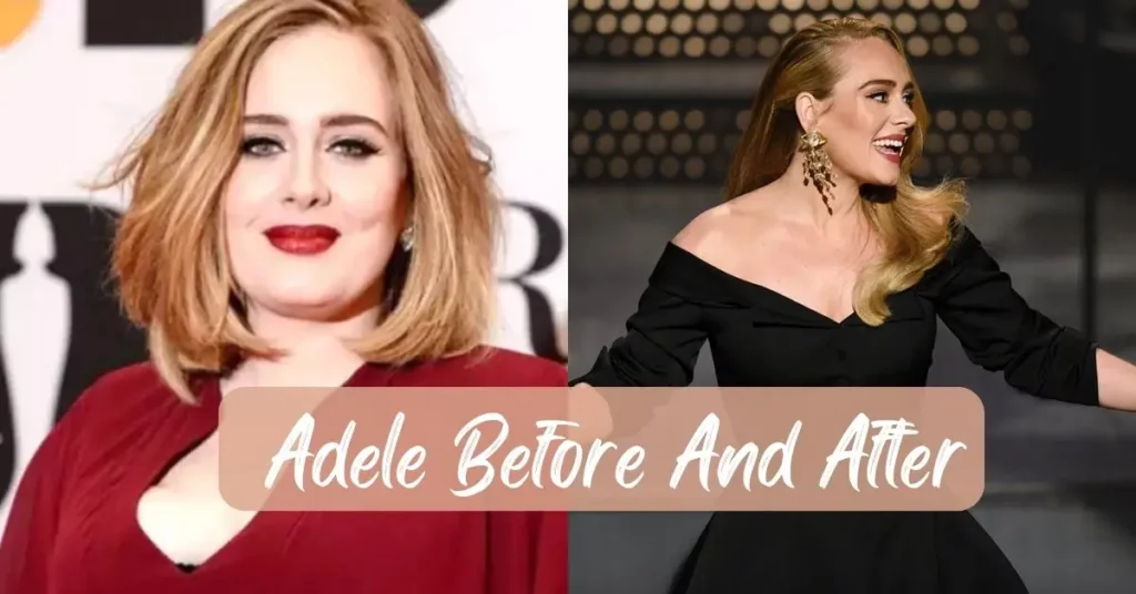Adele Before And After
