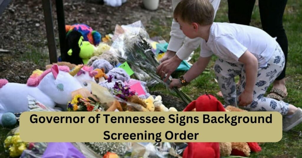 Governor of Tennessee Signs Background Screening Order