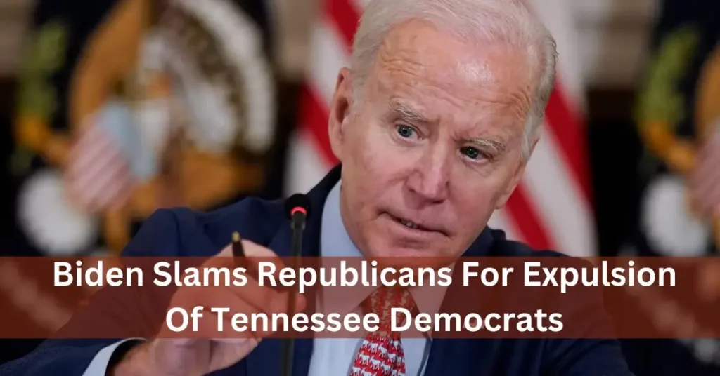 Biden Slams Republicans For Expulsion Of Tennessee Democrats