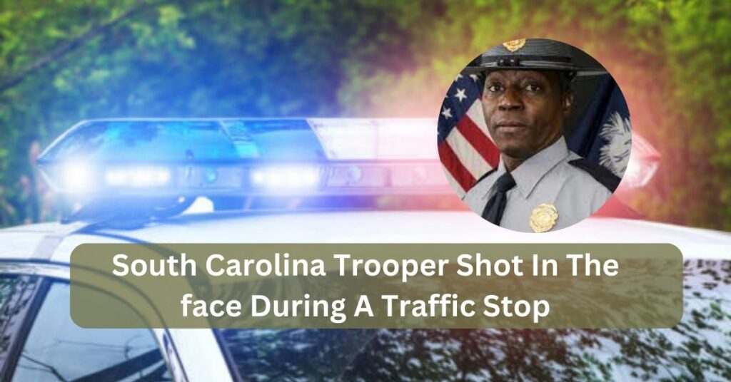 South Carolina Trooper Shot In The face