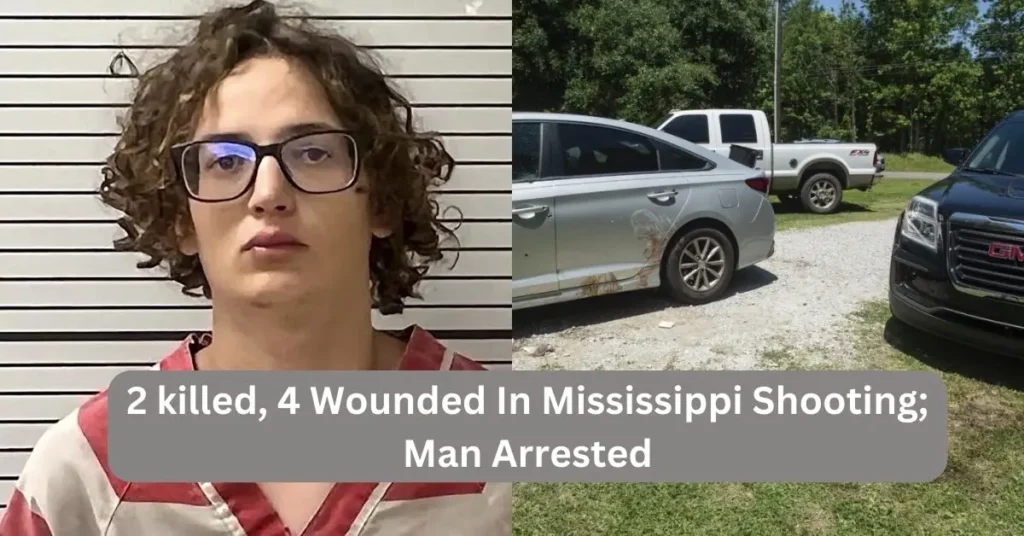 2 killed, 4 Wounded In Mississippi Shooting; Man Arrested