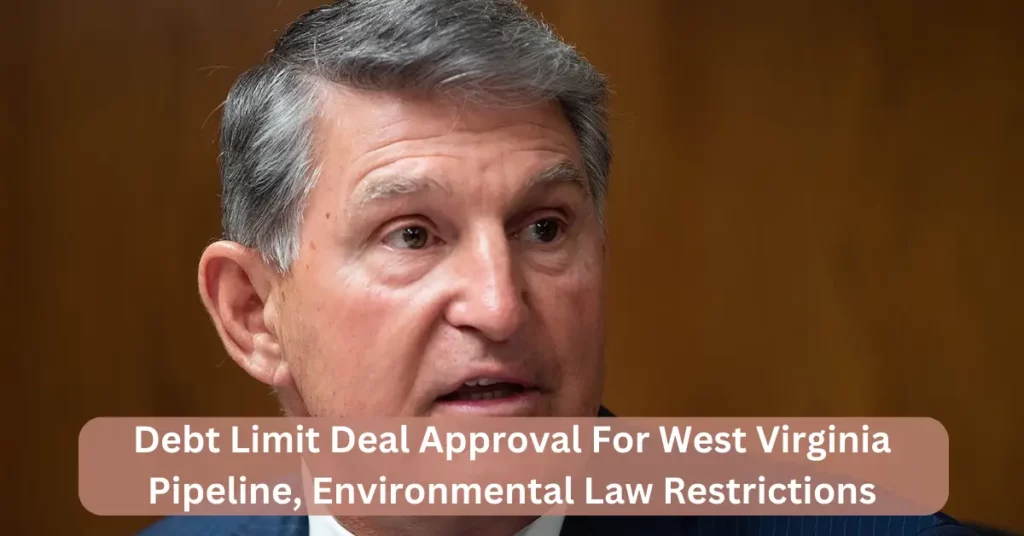 Debt Limit Deal Approval For West Virginia Pipeline, Environmental Law Restrictions