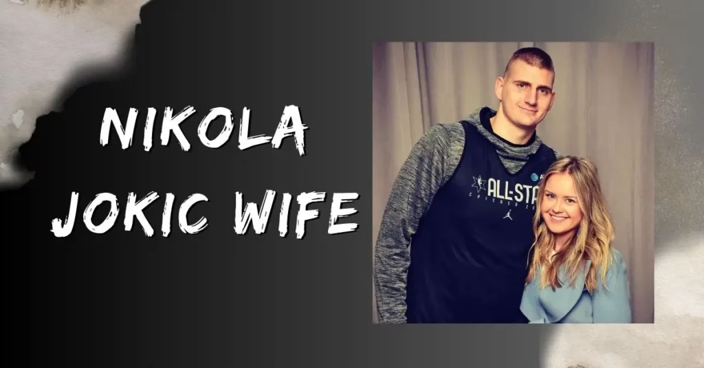Nikola Jokic Wife