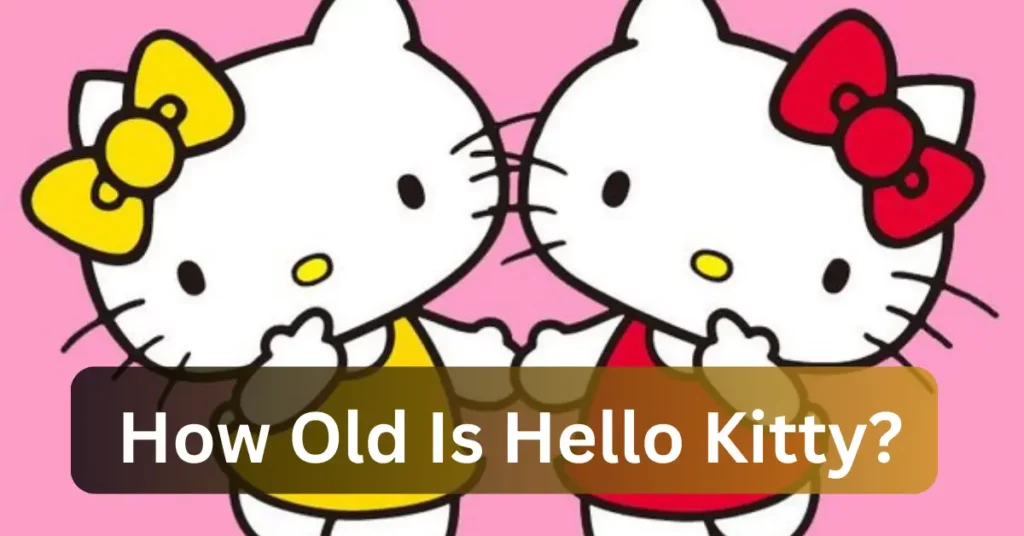 How Old Is Hello Kitty?