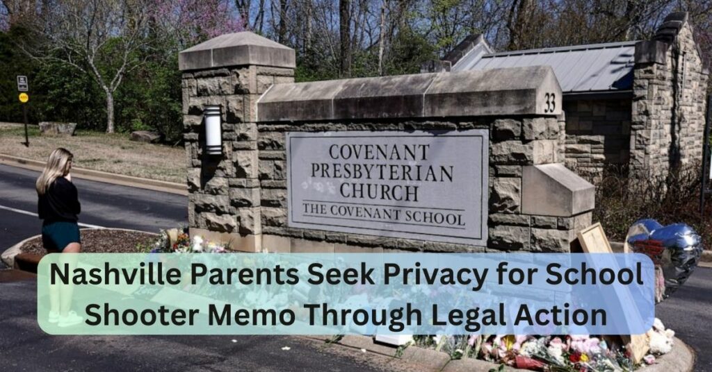 Nashville Parents Seek Privacy for School Shooter Memo through Legal Action