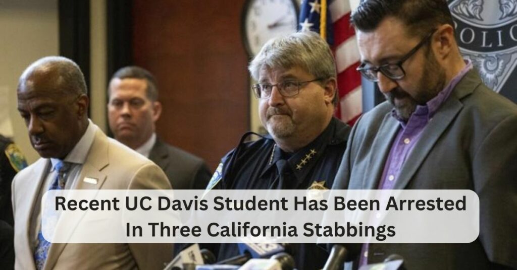 Recent UC Davis Student Has Been Arrested