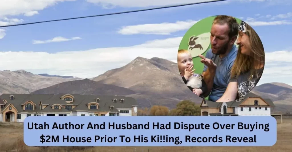 Utah Author And Husband Had Dispute Over Buying $2M House Prior To His Ki!!ing, Records Reveal