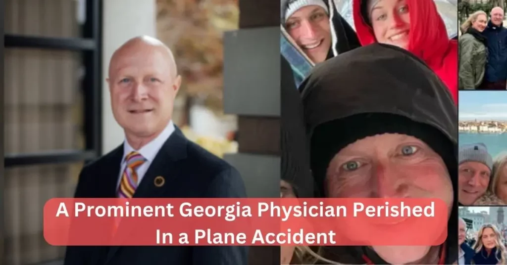 A Prominent Georgia Physician Perished In a Plane Accident