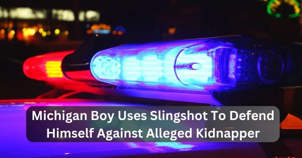 Michigan Boy Uses Slingshot To Defend Himself Against Alleged Kidnapper
