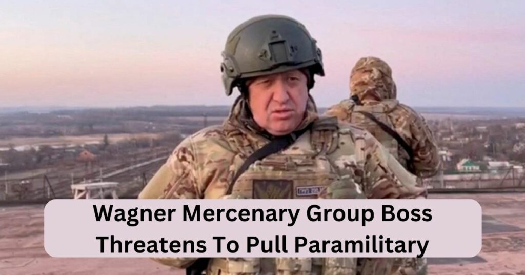 Wagner Mercenary Group Boss Threatens