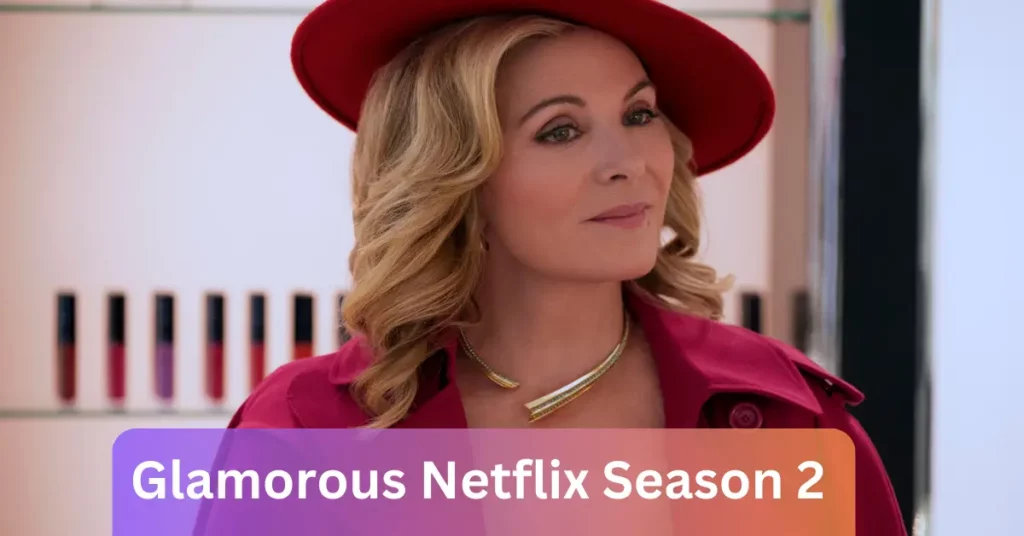 Glamorous Netflix Season 2