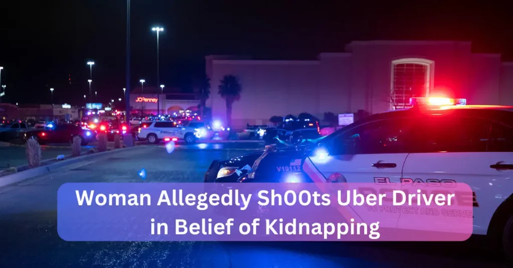 Woman Allegedly Shoots Uber Driver in Belief of Kidnapping