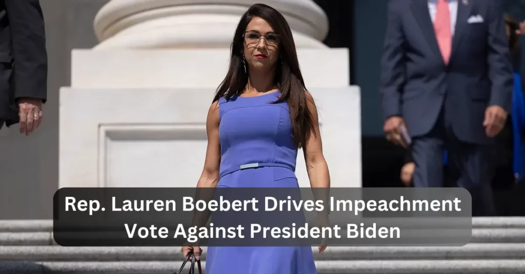 Rep. Lauren Boebert Drives Impeachment Vote Against President Biden