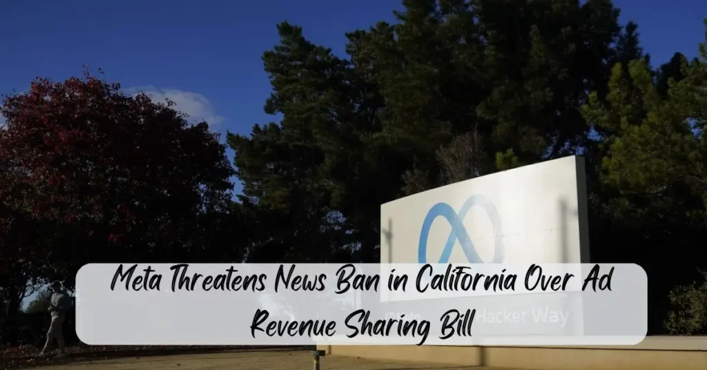 Meta Threatens News Ban in California Over Ad Revenue Sharing Bill