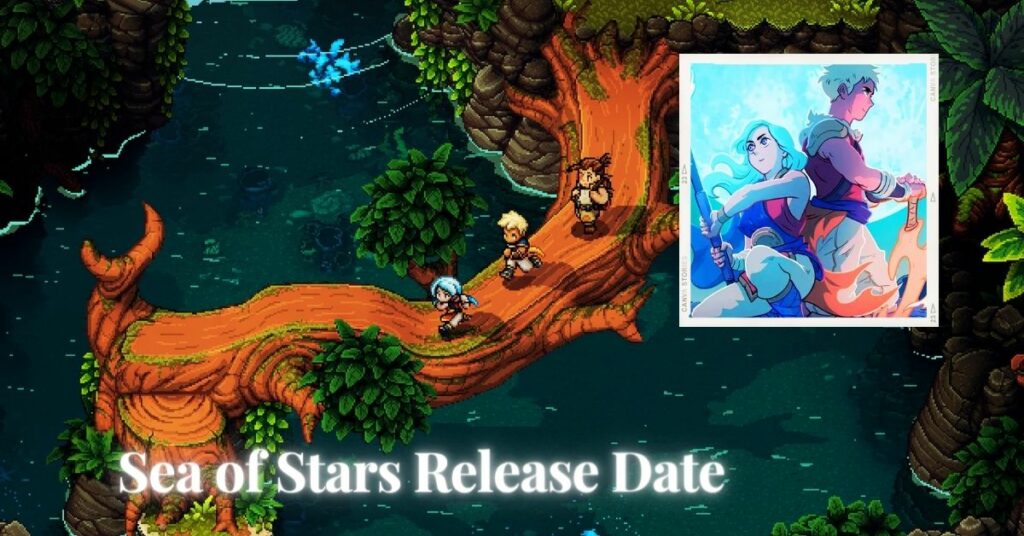 Sea of Stars Release Date