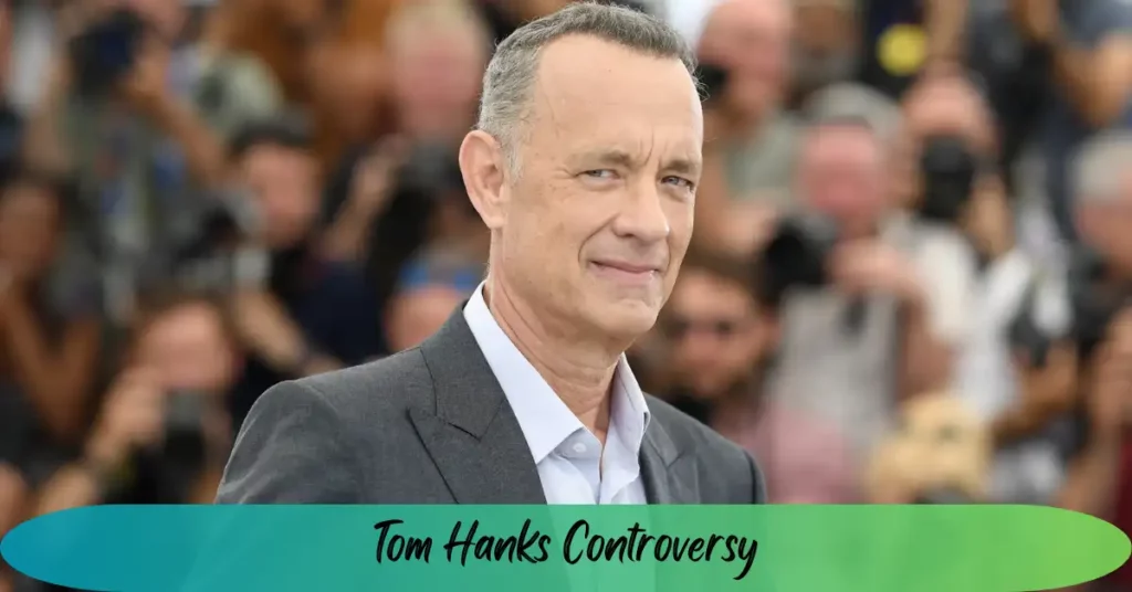 Tom Hanks Controversy