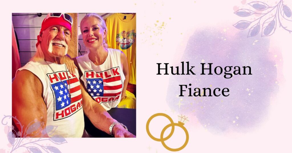 Hulk Hogan Fiance