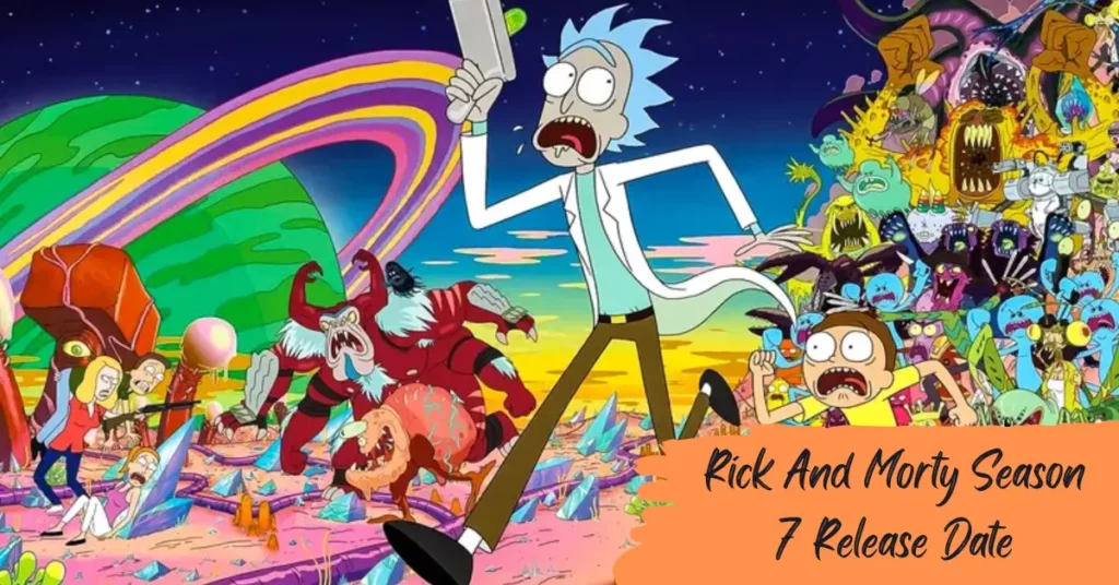 Rick And Morty Season 7 Release Date