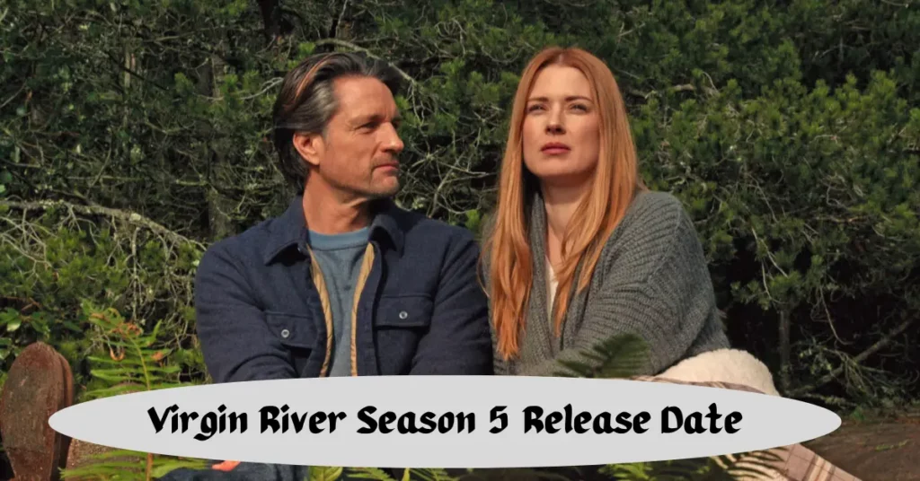 Virgin River Season 5 Release Date