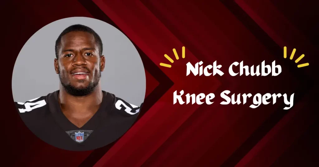 Nick Chubb Knee Surgery