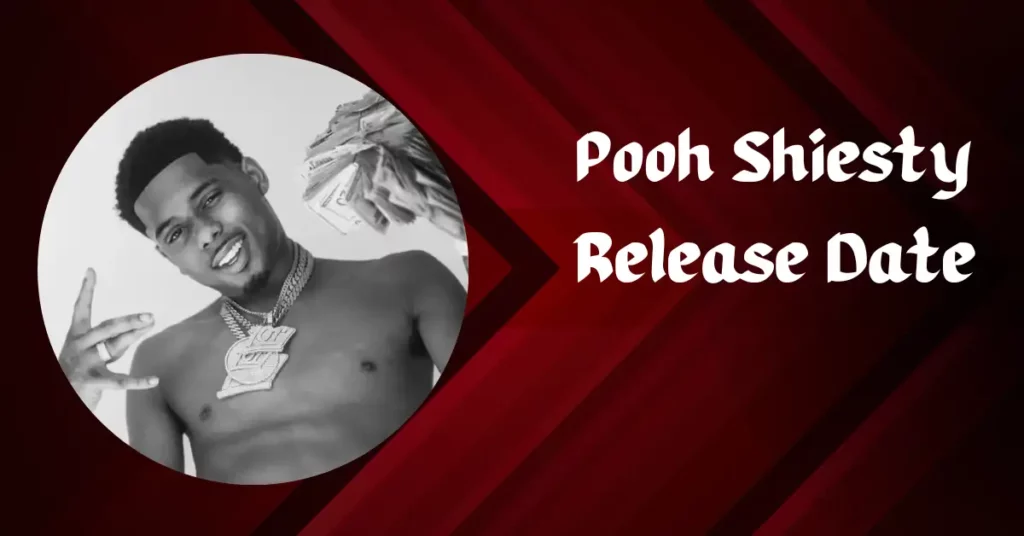 Pooh Shiesty Release Date