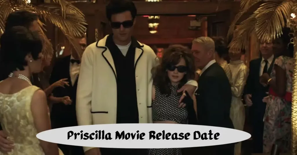 Priscilla Movie Release Date