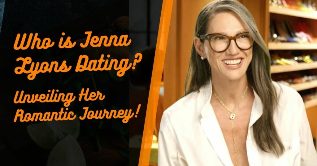 Who is Jenna Lyons Dating?