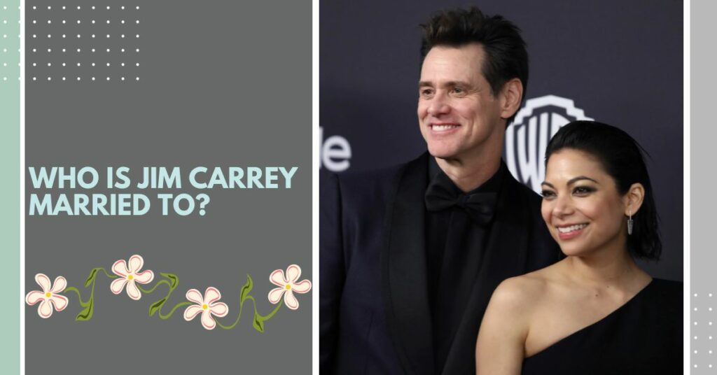 Who is Jim Carrey Married to